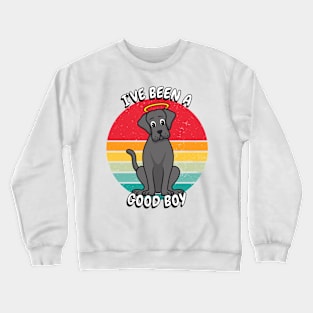 Cute Big Dog is a Good Boy Crewneck Sweatshirt